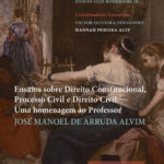 Ensaios sobre Direito Constitucional, Processo Civil e Direito Civil. Uma homenagem ao Professor JOSÉ MANOEL DE ARRUDA ALVIM