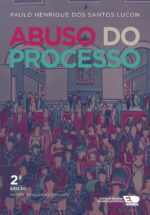 Abuso do Processo - 2ª Edição