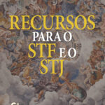 Recursos para o STF e o STJ