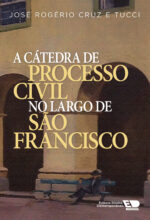 A Cátedra de Processo Civil no Largo de São Francisco